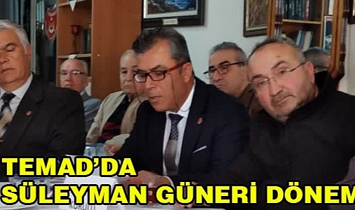 TEMAD'DA SÜLEYMAN GÜNERİ DÖNEMİ