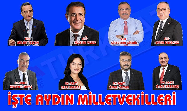 İşte Aydın Milletvekilleri