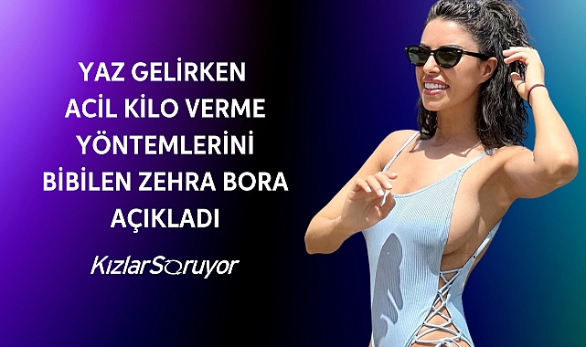 Zehra Bora Açıkladı