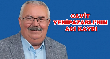 Cavit Yenipazarlı’nın acı kaybı