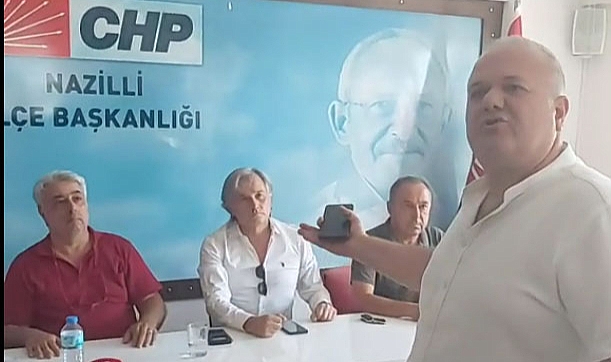 CHP Nazilli fena karıştı. İlçe Başkanı Serdar Alptekin toplantıyı bastı