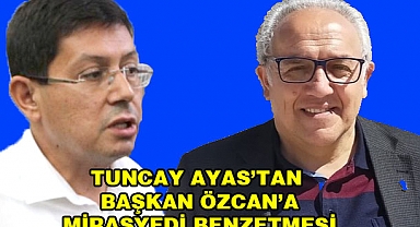 Ayas’tan Başkan Özcan’a Mirasyedi Benzetmesi