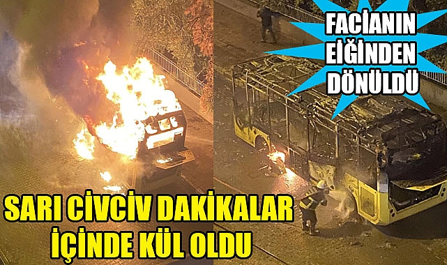 Belediye otobüsü cayır cayır yandı