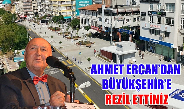 AHMET ERCAN'DAN BÜYÜKŞEHİR'E 'REZİL ETTİNİZ!'