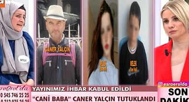 Cani baba tutuklanarak cezaevine gönderildi.