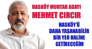 Hasköy’ü Nazilli ile bir bütün haline getireceğim