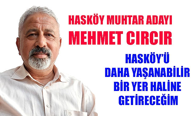 Hasköy’ü Nazilli ile bir bütün haline getireceğim