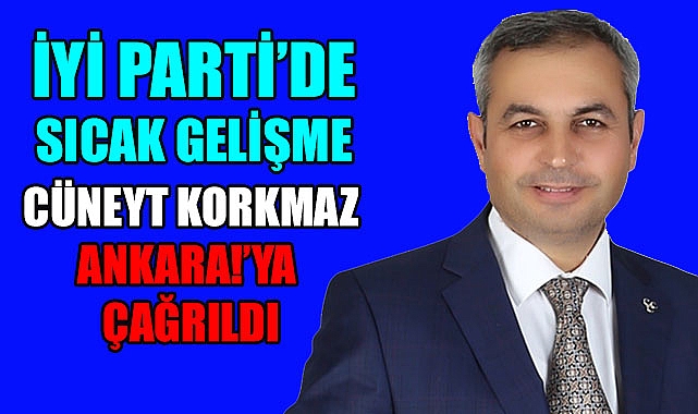 İYİ Parti’de Sürpriz gelişme Ankara’ya çağrıldı