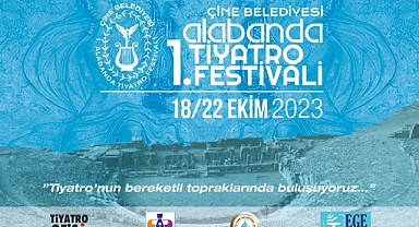 TİYATRONUN KALBİ 1. ALABANDA TİYATRO FESTİVALİ’YLE 18-22 EKİM’DE ÇİNE’DE ATACAK