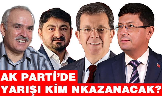 AK Parti’de Yarışı Kim Kazanacak?