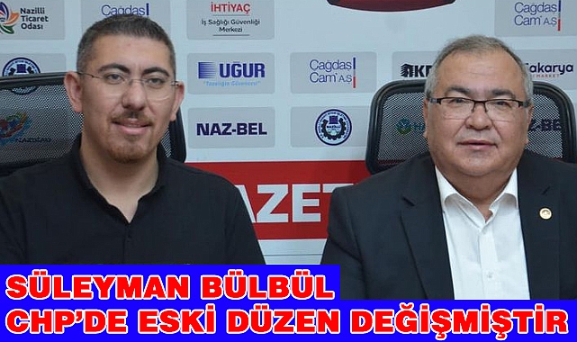 CHP'Lİ BÜLBÜL ESKİ DÜZENİN GİTTİĞİNİ SÖYLEDİ.