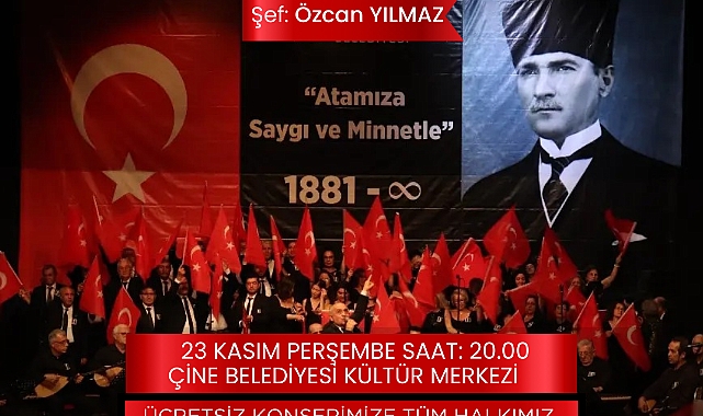 ÇİNE, ATASINI SEVDİĞİ TÜRKÜLERLE ANACAK