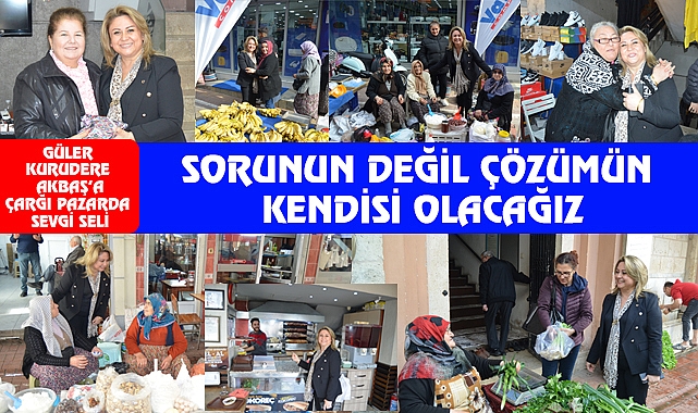 Çarşı Pazar’da Güler Kurudere Akbaş’a Sevgi seli