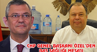 CHP Genel Başkanı Özel’den Başsağlığı mesajı
