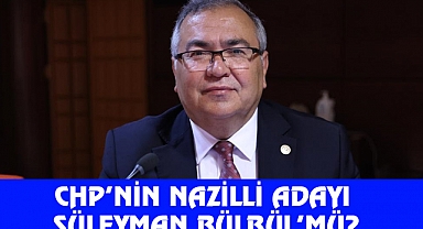 CHP’nin Nazilli Adayı Bülbül mü?