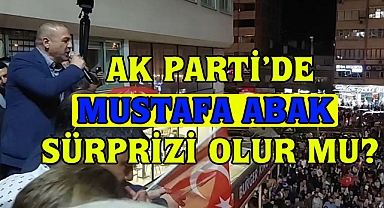 AK Parti'de Abak Sürprizi Olur mu ?