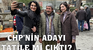 CHP Adayı Tatile mi çıktı
