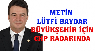 Metin Lütfi Baydar CHP radarında