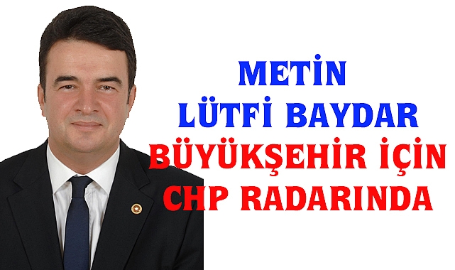 Metin Lütfi Baydar CHP radarında