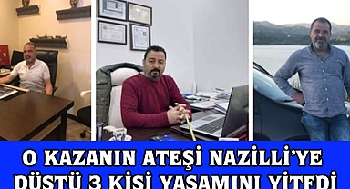 O kazanın ateşi Nazilli'ye düştü