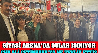 CHP Ali Çetinkaya’ya Teklifte bulundu mu?