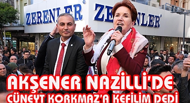 Akşener  “Cüneyt Korkmaz’ın her şeyine kefilim.”