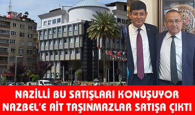 Nazilli Bu Satışı konuşuyor