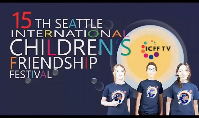 15. Uluslararası Çocuk Dostluk Festivali (ICFF) Seattle'ı büyülemeye hazır!