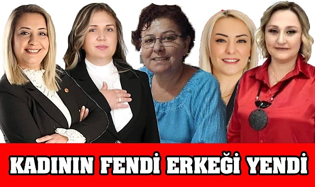 KADINLARIN FENDİ ERKEKLERİ YENDİ
