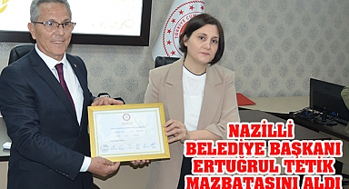 Nazilli Belediye Başkanı Dr. Etuğrul Tetik Mazbatasını aldı