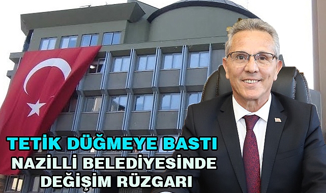  Nazilli Belediyesinde Değişim hız verdi