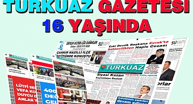 Turkuaz Gazetesi 16 Yaşında!..