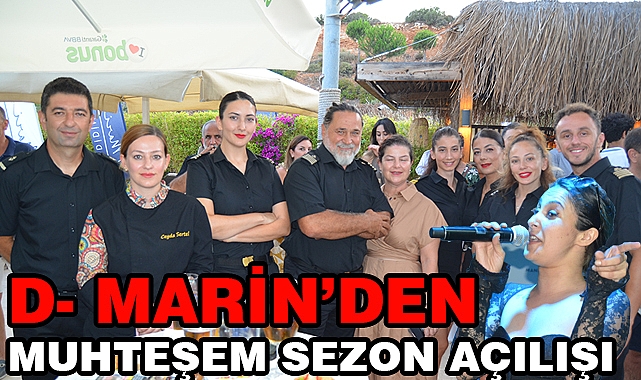D – Marin’den Muhteşem sezon açılışı