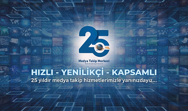 Medya Takip Merkezi 25 yaşında!