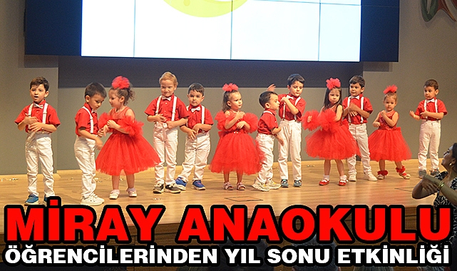 Miray Ana Okullarından Yıl sonu etkinliği
