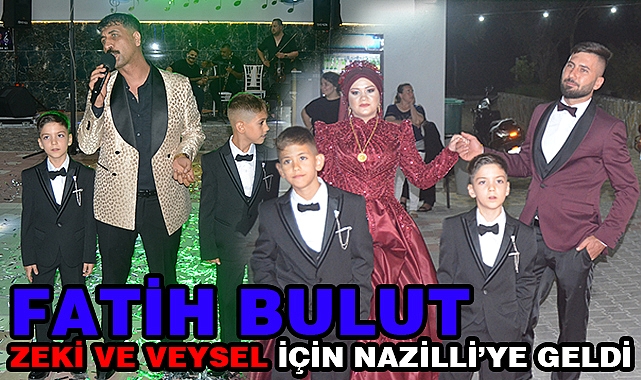 Zeki ve Veysel için Fatih Bulut Nazilli'ye geldi 