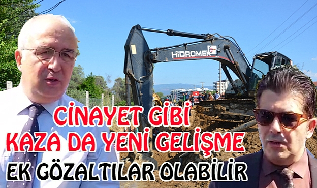 Cinayet gibi kazada soruşturma derinleştirildi