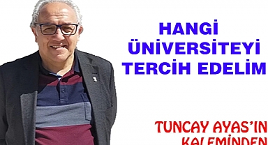 HANGİ  ÜNİVERSİTEYİ  TERCİH  EDELİM