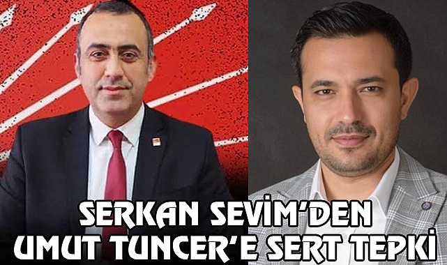 Serkan Sevimden Umut Tuncer’e Sert çıkış