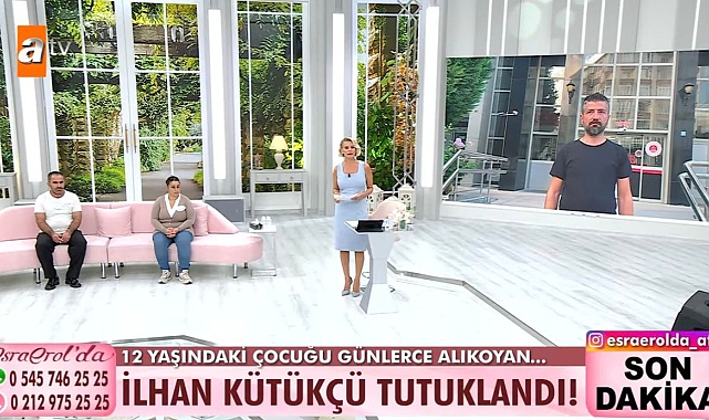 12 Yaşındaki S.K’yı Esra Erol buldu. Alıkoyan İlhan Kütükçü, tutuklandı!