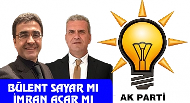 AK Parti'de Nefesler Tutuldu Sayar mı Acar mı?