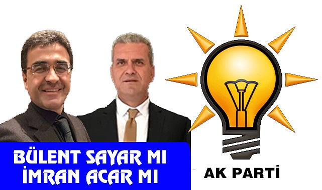 AK Parti'de Nefesler Tutuldu Sayar mı Acar mı?