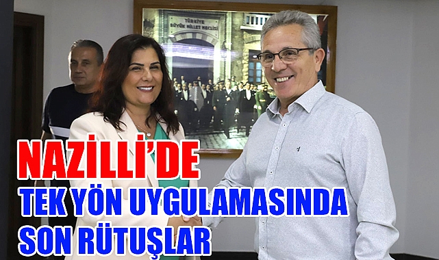 Nazilli Tek Yön Uygulamasına geçmeye hazırlanıyor