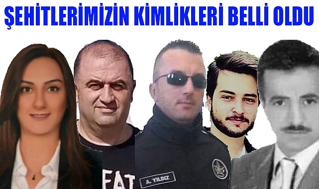 Şehitlerimizin Kimlikleri belli oldu