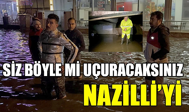Nazilli’yi Uçurmak Böyle bir şey?
