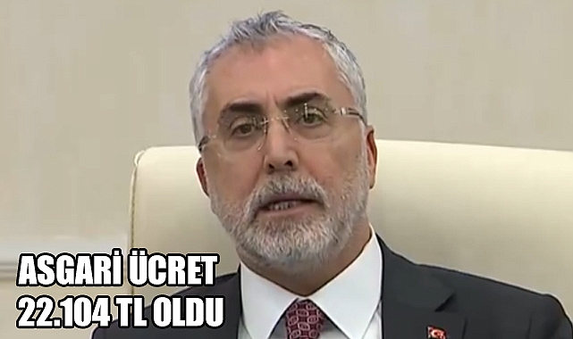 Asgari ücret  22.104 TL oldu