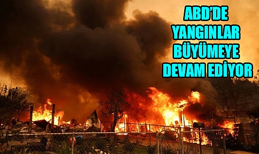 ABD’deki yangınlar hızla büyüyor