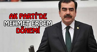  AK Parti’de Mehmet Erdem dönemi