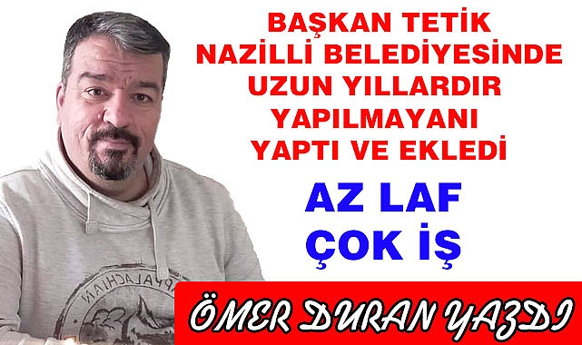 Başkan Tetik 12 Araç kazandırdı ve ekledi  Az Laf Çok iş