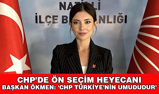 CHP Nazilli’de ön seçim heyecanı